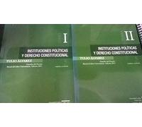 Instituciones Políticas y Derecho Constitucional Tomo I y II