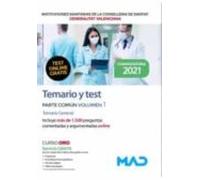 Instituciones Sanitarias De La Consellería De Sanitat De La Generalitat Valenciana. Temario Y Test Parte Común Volumen 1 Temario General