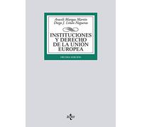 Instituciones y Derecho de la Unión Europea (Derecho - Biblioteca Universitaria de Editorial Tecnos)