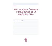 Instituciones, y órganos y organismos de la Unión Europea 2ª Edición (Manuales)