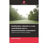 Instituições culturais e a sua contribuição para o desenvolvimento sustentável