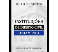 Instituições de Direito Civil: Testamento
