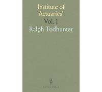 Institute of Actuaries': Text-Book of the Principles of Interest, Life Annuities, and Assurances, and Their Practical Application