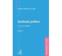 Institutii politice. Caiet de seminar Ed.2 - Andrei-Razvan Lupu