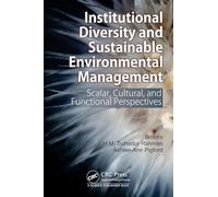 Institutional Diversity and Sustainable Environmental Management: Scalar, Cultural, and Functional Perspectives