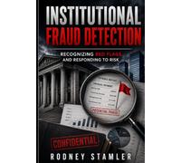 institutional Fraud Detection: Recognizing Red Flags and Responding to Risk