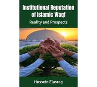 Institutional Reputation of Islamic Waqf: Reality and Prospects