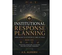 Institutional Response Planning: From Design to Activation in Times of Crisis: 1
