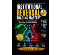 Institutional Reversal Trading Mastery (colour print): 4 Books in 1 - FVG, Trendline, Liquidity & Smart Money Execution Frameworks (Price Action Trading Setups Series)