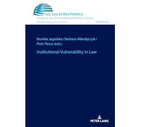 Institutional Vulnerability in Law: 44 (Ius, Lex et Res Publica)
