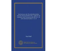 Institutionen der Persönlichkeitslehre und des Körperschaftsrechts, zugleich ein Lehrbuch zum Personenrecht des B. G. B. und schweizerischen Z. G. B (Vol-1)
