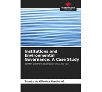 Institutions and Environmental Governance: A Case Study