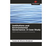 Institutions and Environmental Governance: A Case Study: IBAMA's General Coordination of Oil and Gas