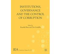 Institutions, Governance and the Control of Corruption (International Economic Association Series)