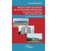 Institutions politiques de la troisième république: Une sclérose en République Démocratique du Congo (Harmattan Rdc)