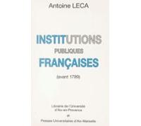 Institutions Publiques Françaises Avant 1789 (ebook)