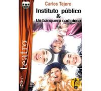 Instituto público. Un banquero codicioso. (Colección de Teatro)