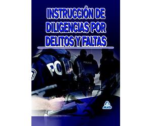 Instrucción De Diligencias Por Delitos Y Faltas