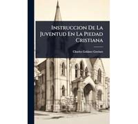 Instruccion De La Juventud En La Piedad Cristiana