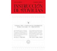 Instrucción de novicias – Vidas del convento barroco para guiar tu presente – Blackie Books