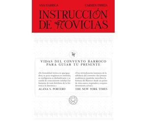 Instrucción de novicias: Vidas del convento barroco para guiar tu presente