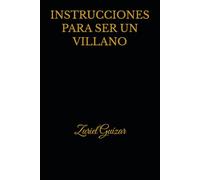 INSTRUCCIONES PARA SER UN VILLANO