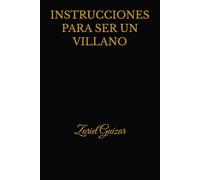 INSTRUCCIONES PARA SER UN VILLANO