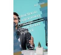 Instruction in Programming (Through Scratch and Python): Learn Programming Easy...