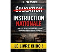 Instruction nationale - que se passe t il quand les adultes acceptent de redevenir adultes ?