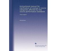 Instructional manual for clarification of startup in source categories affected by new source performance standards: Final report