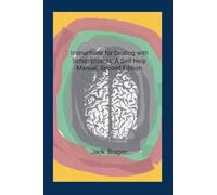Instructions for Dealing with Schizophrenia: A Self-Help Manual, Second Edition