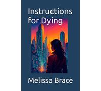 Instructions for Dying (Threads of Memory)