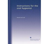 Instructions for the oral hygienist