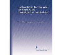 Instructions for the use of basic radio propagation predictions