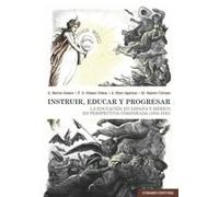 Instruir, educar y progresar: La educación en España y México en perspectiva comparada (1808-1930) (COMARES HISTORIA)