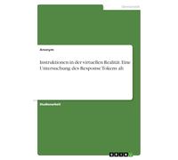 Instruktionen in der virtuellen Realität. Eine Untersuchung des Response Tokens ah