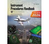 Instrument Procedures Handbook FAA-H-8083-16B (Color Print): IFR Pilot Flight Training Study Guide
