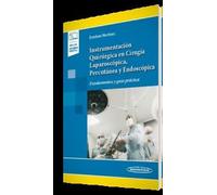 Instrumentación Quirúrgica en Cirugía Laparoscópica, Percutánea y Endoscópica (+ e-book): Fundamentos y guía práctica