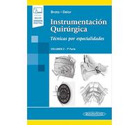 Instrumentacion quirurgica (incluye version digital): Volumen 2. 1ª parte. Técnicas por especialidades (incluye versión digital)