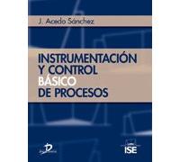 Instrumentación y control básico de procesos (SIN COLECCION)