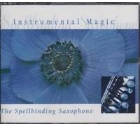 Instrumental magic the spellbinding saxophone