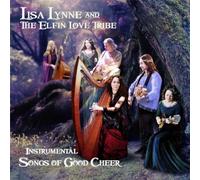 Instrumental Songs of Good Cheer by Lisa Lynne & The Elfin Love Tribe (2013-10-21)