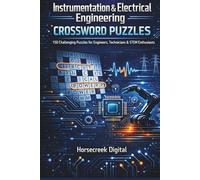 Instrumentation & Electrical Engineering Crossword Puzzles: A Technical Puzzle Book with 150 Crosswords on Circuits, Sensors & Systems