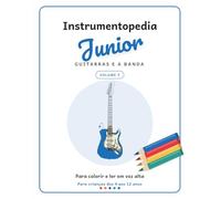 Instrumentopedia Junior: Guitarras e a banda (Instrumentopedia Junior - Edição em português)