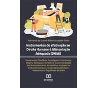 Instrumentos De Efetivação Ao Direito Humano À Alimentação Adequada (d