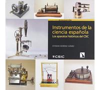 Instrumentos de la ciencia española: Los aparatos históricos del CSIC: 30 (Divulgación)