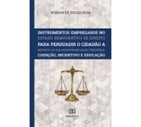 Instrumentos Empregados No Estado Democrático De Direito Para Persuadi