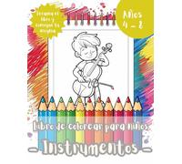 Instrumentos: Libro de Colorear para niños: Libro de colorear para niños. Fácil y bonitos estilos para colorear. Diferentes diseños. Para niños de 4 a ... tu Insignia! (Coloring Books For Kids)