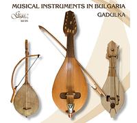 Instruments de Musique en Bulgarie / Gadulka