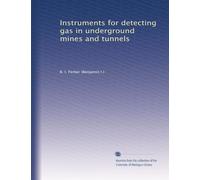 Instruments for detecting gas in underground mines and tunnels